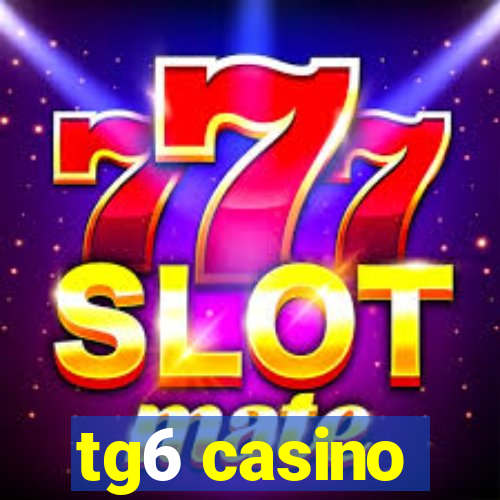 tg6 casino